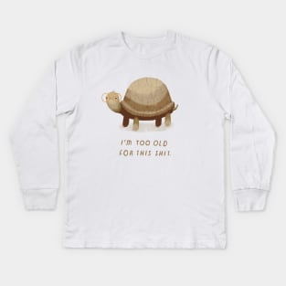 too old Kids Long Sleeve T-Shirt